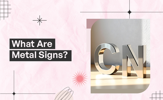 A Guide To Metal Signs: Durable, Stylish, & Strong Built