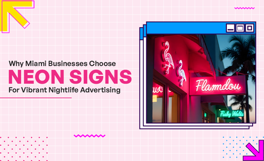 Why Miami Businesses Choose LED Neon Signs for Vibrant Nightlife Advertising?