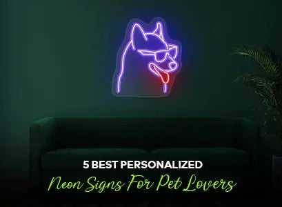 5 BEST PERSONALIZED NEON SIGNS FOR PET LOVERS
