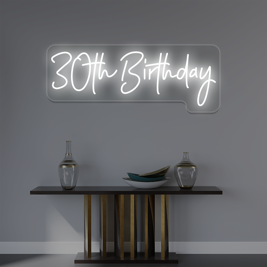 30th Birthday Neon Sign | White