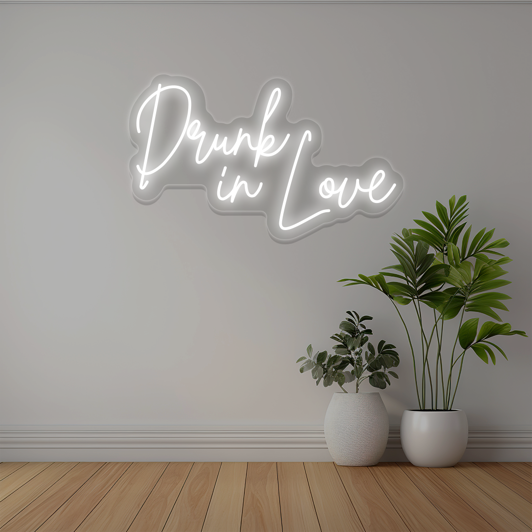 Drunk In Love Neon Sign | White
