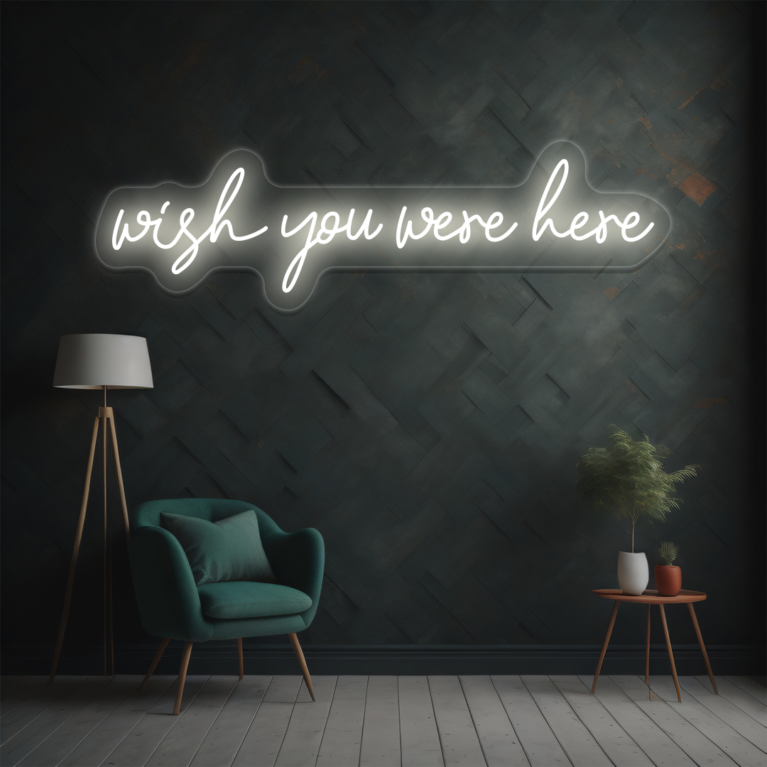 Wish You Were Here Neon Sign | Warmwhite