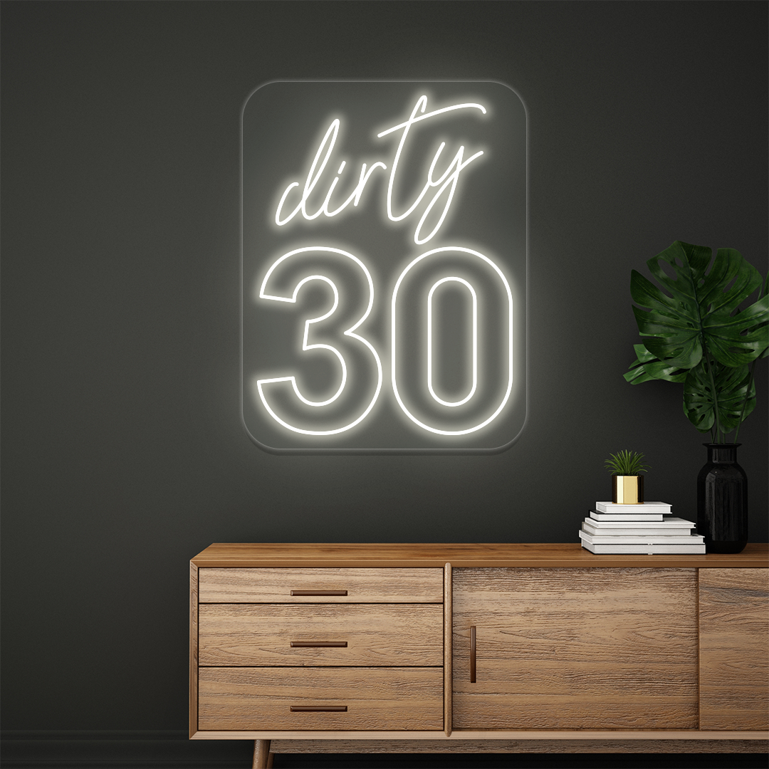Dirty Thirty Birthday Neon Sign | Warmwhite