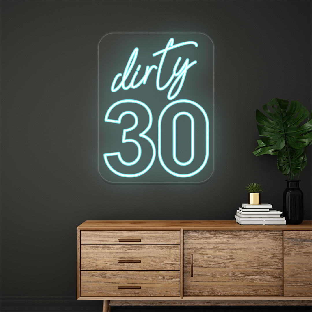 Dirty Thirty Birthday Neon Sign | Iceblue