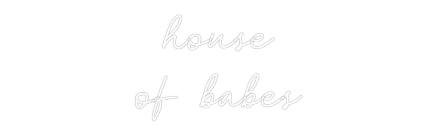 CN LED NEON: house
of babes