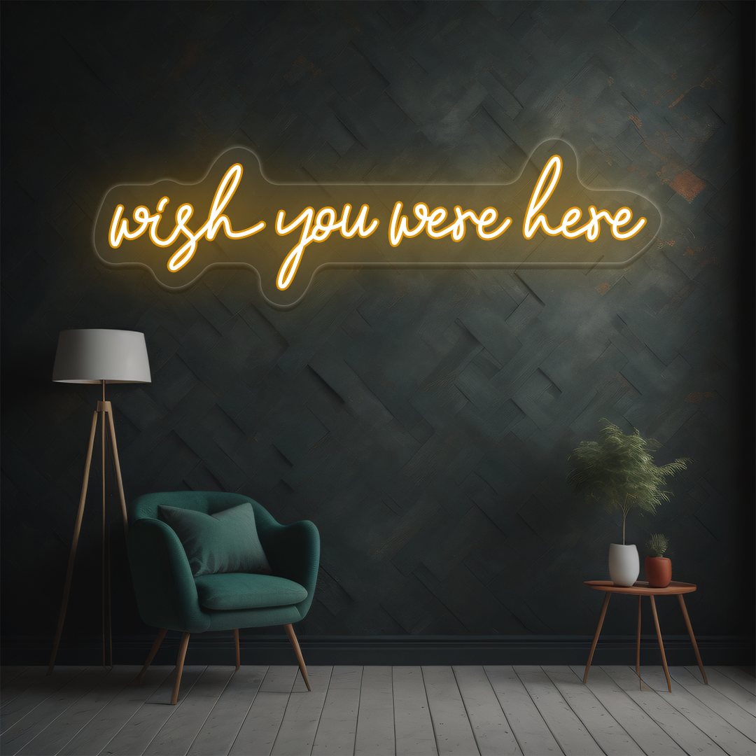 Wish You Were Here Neon Sign | Orange