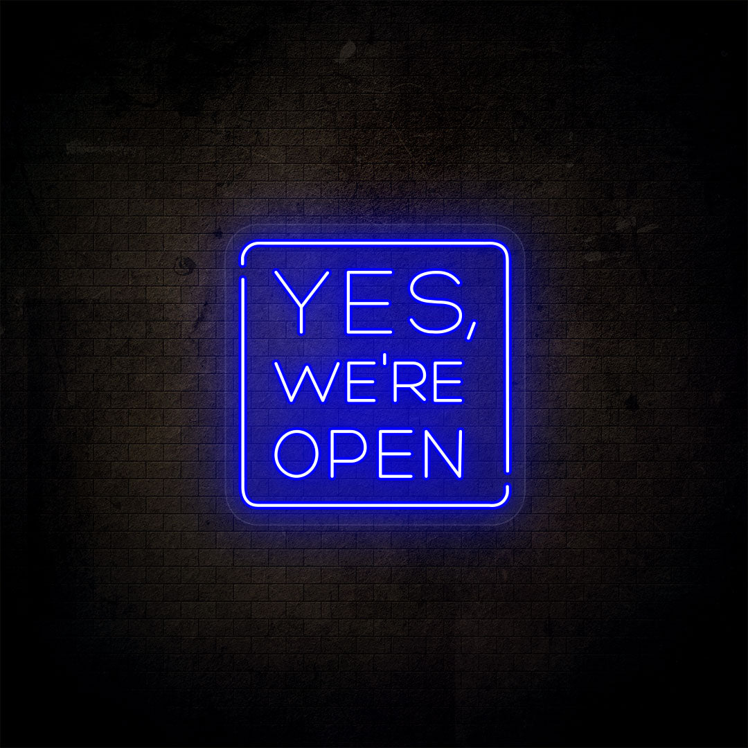 Yes, We're Open Neon Sign