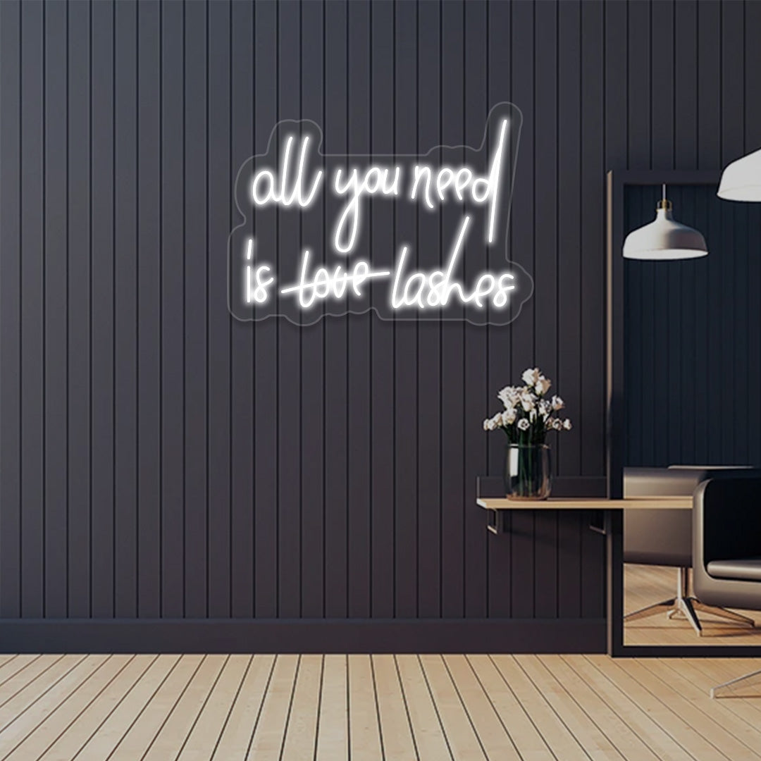 All You Need Is lashes Neon Sign | CNUS014242 | White