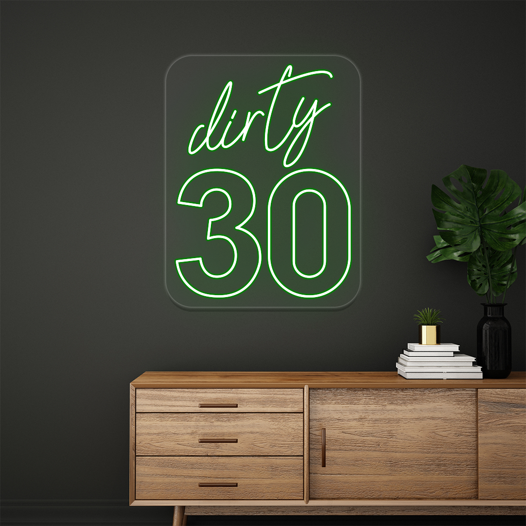Dirty Thirty Birthday Neon Sign | Green