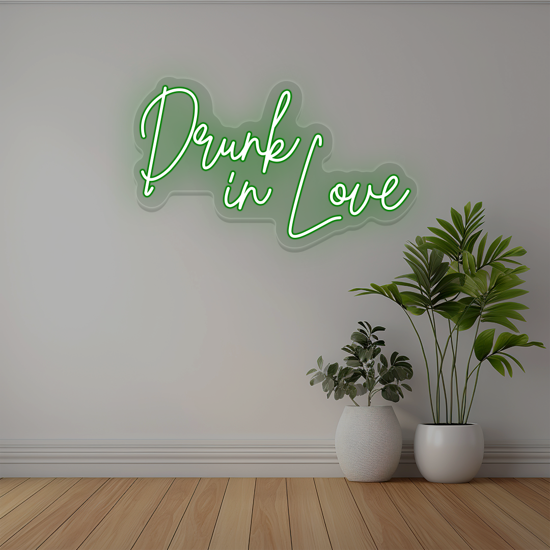 Drunk In Love Neon Sign | Green