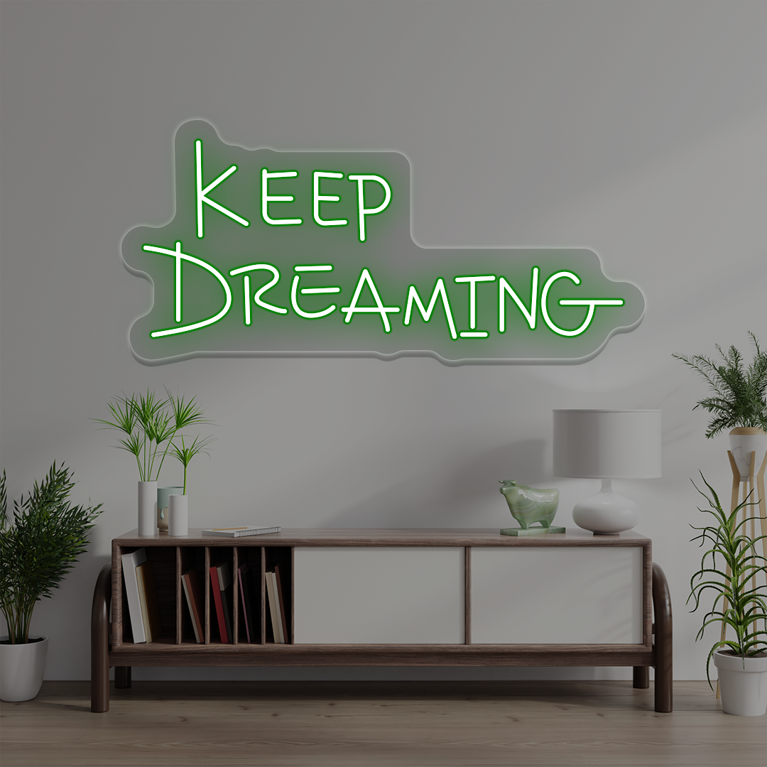 Keep Dreaming Neon Sign | Green