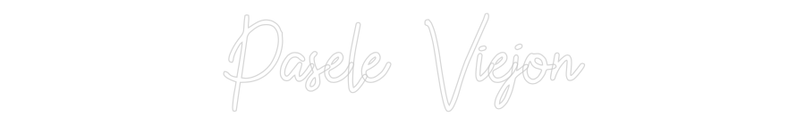 CN LED NEON: Pasele Viejon