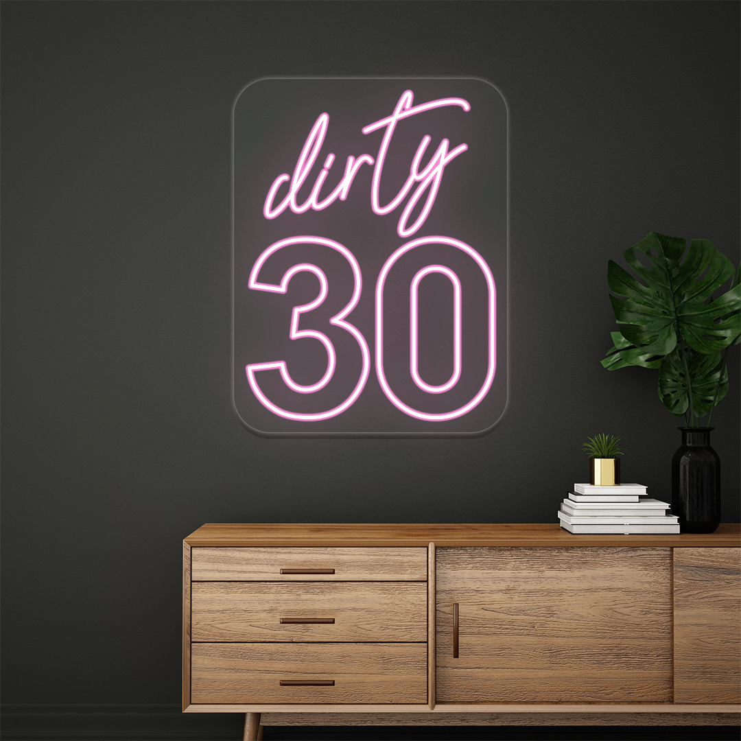 Dirty Thirty Birthday Neon Sign | Pink
