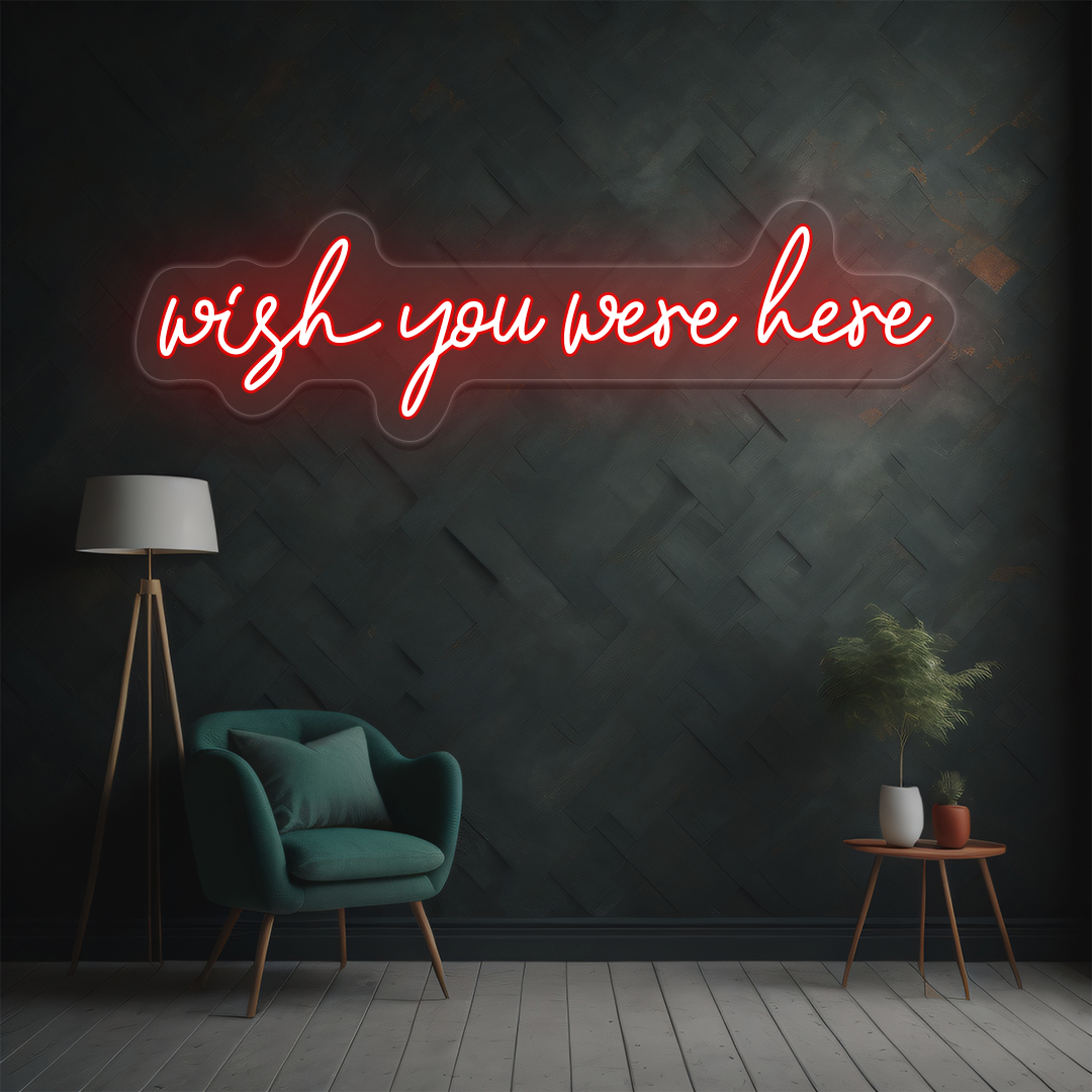 Wish You Were Here Neon Sign | Red