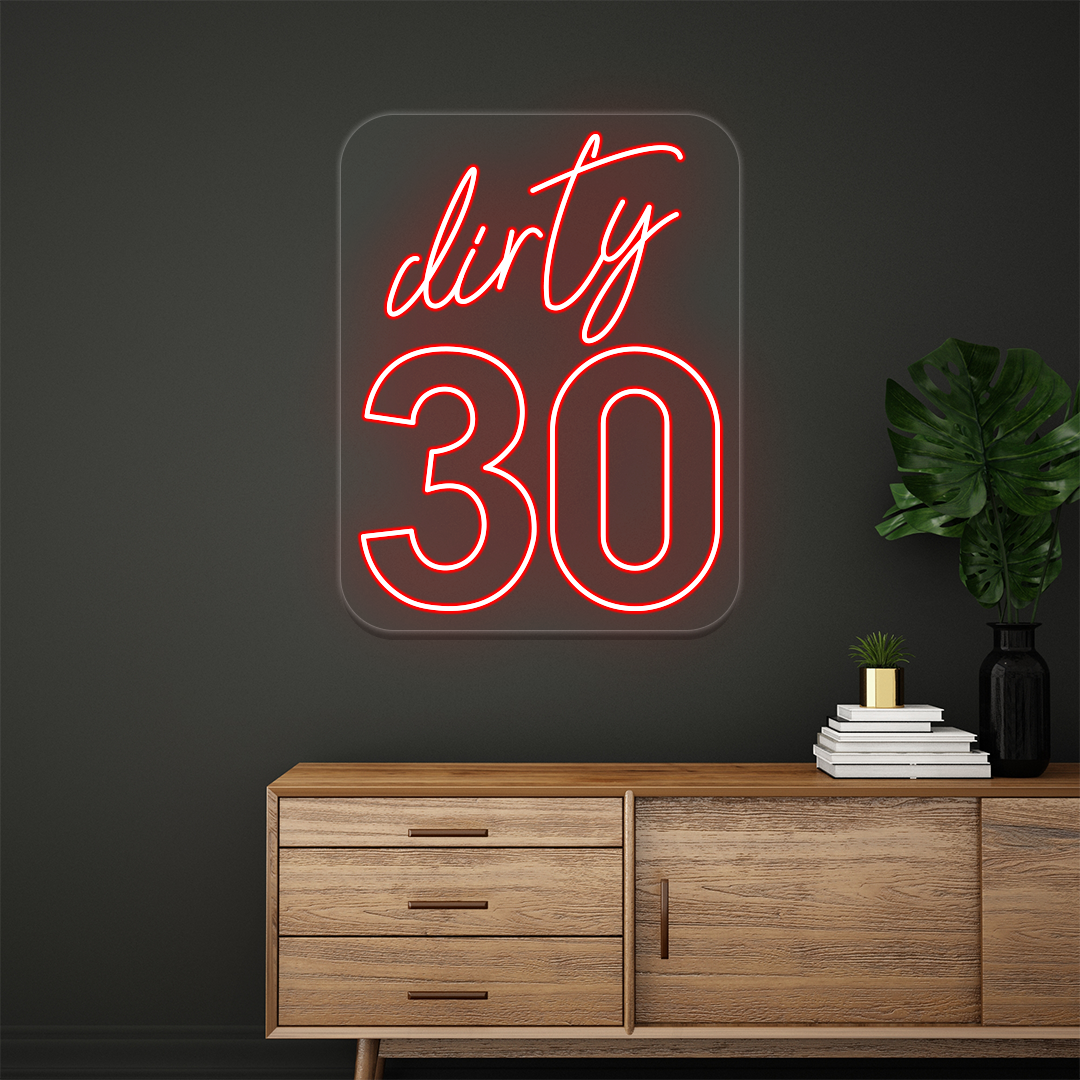 Dirty Thirty Birthday Neon Sign | Red