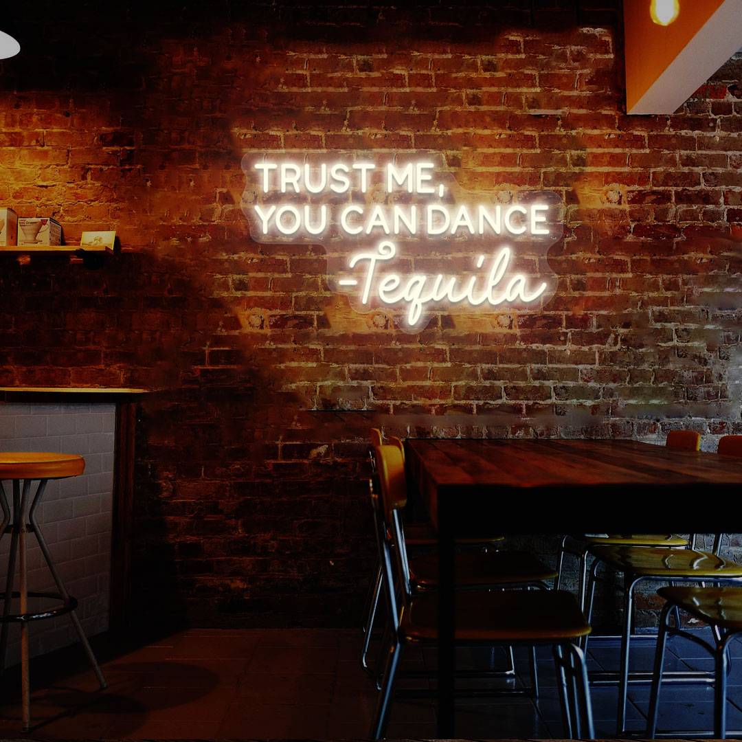 Trust Me You Can Dance Neon Sign | White