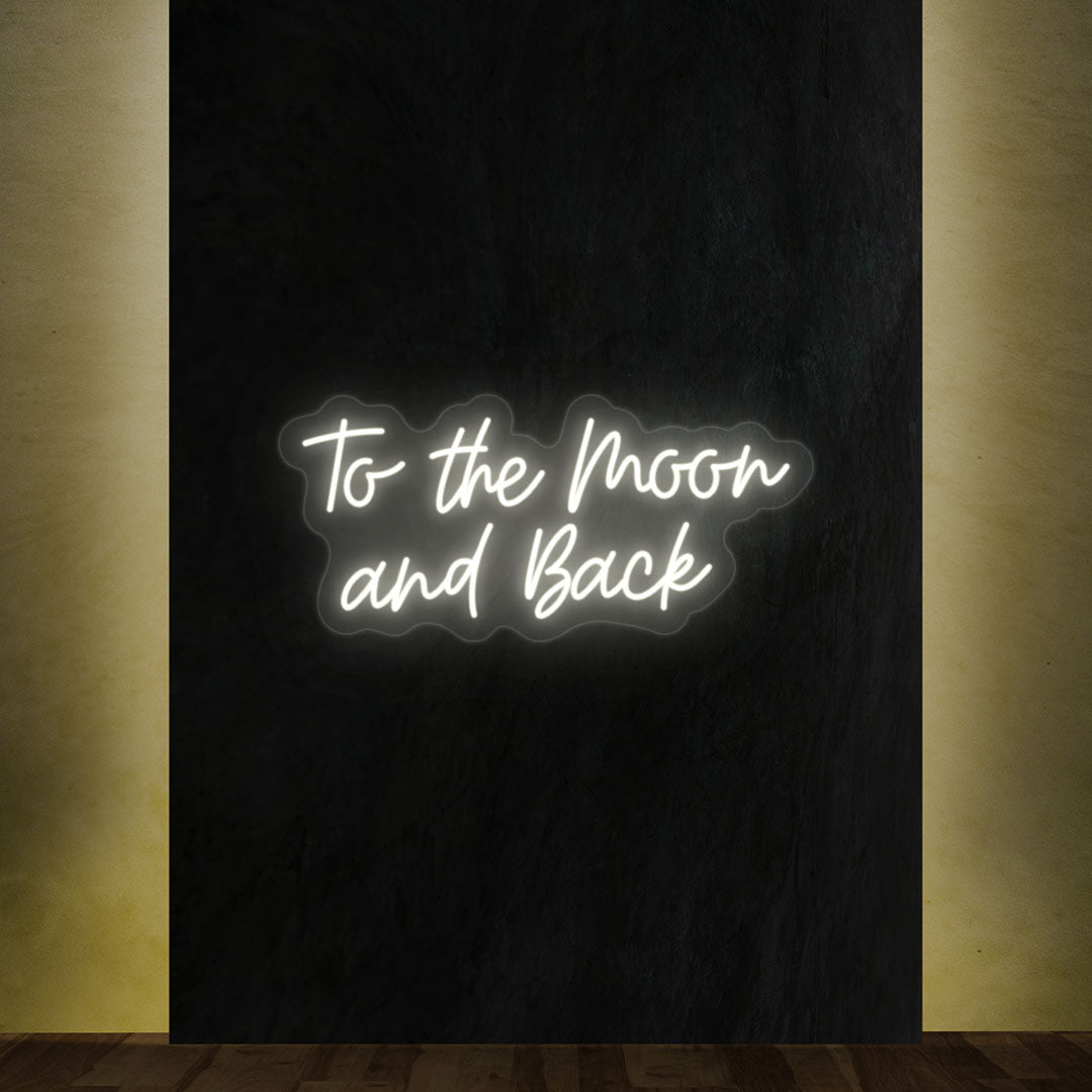 To The Moon And Back Text Neon Sign | White