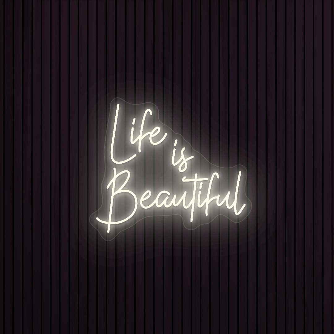 Life Is Beautiful Neon Sign