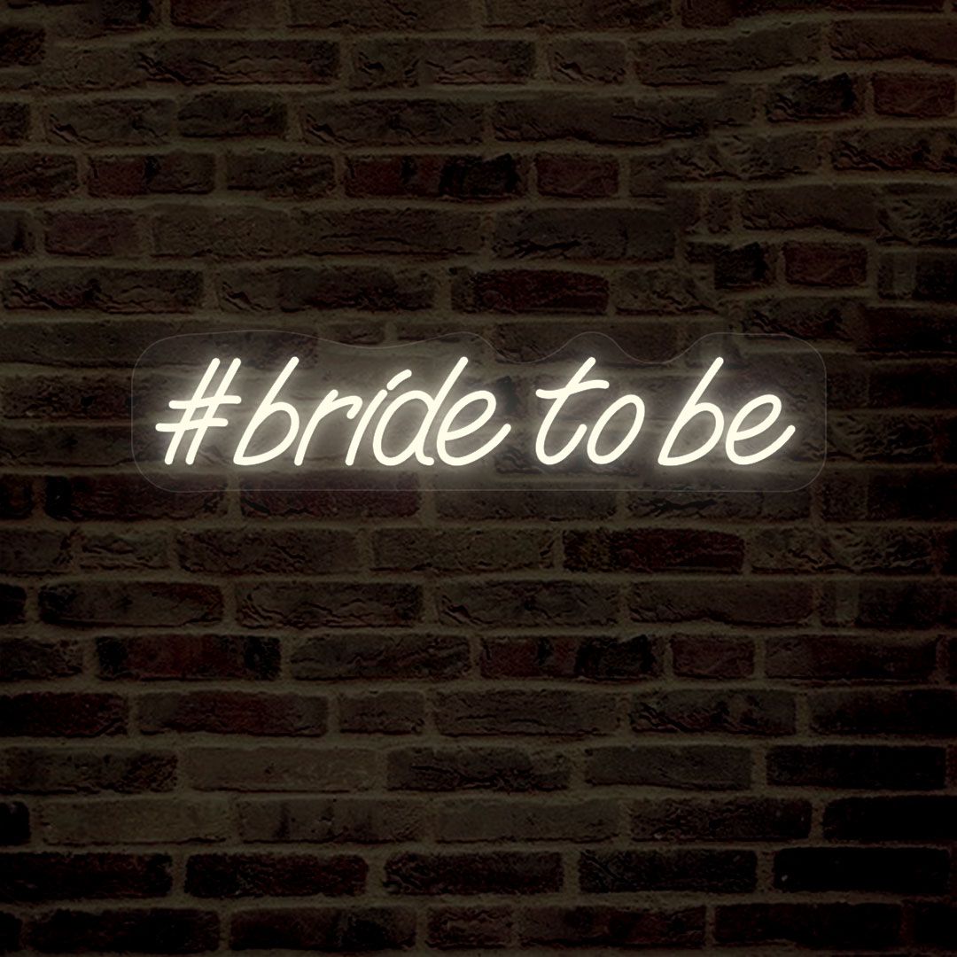 Bride To Be Neon Sign | Warmwhite