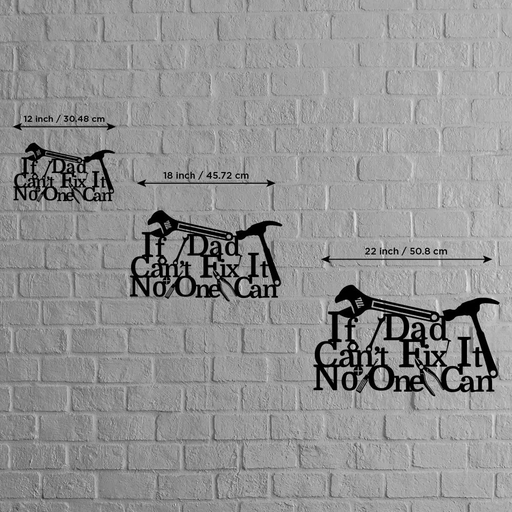 If Dad Can't Fix It No One Can Metal Wall Art (Copy)