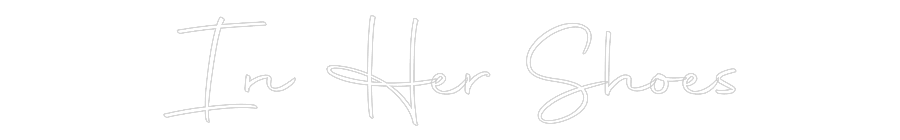 CN LED NEON: In Her Shoes