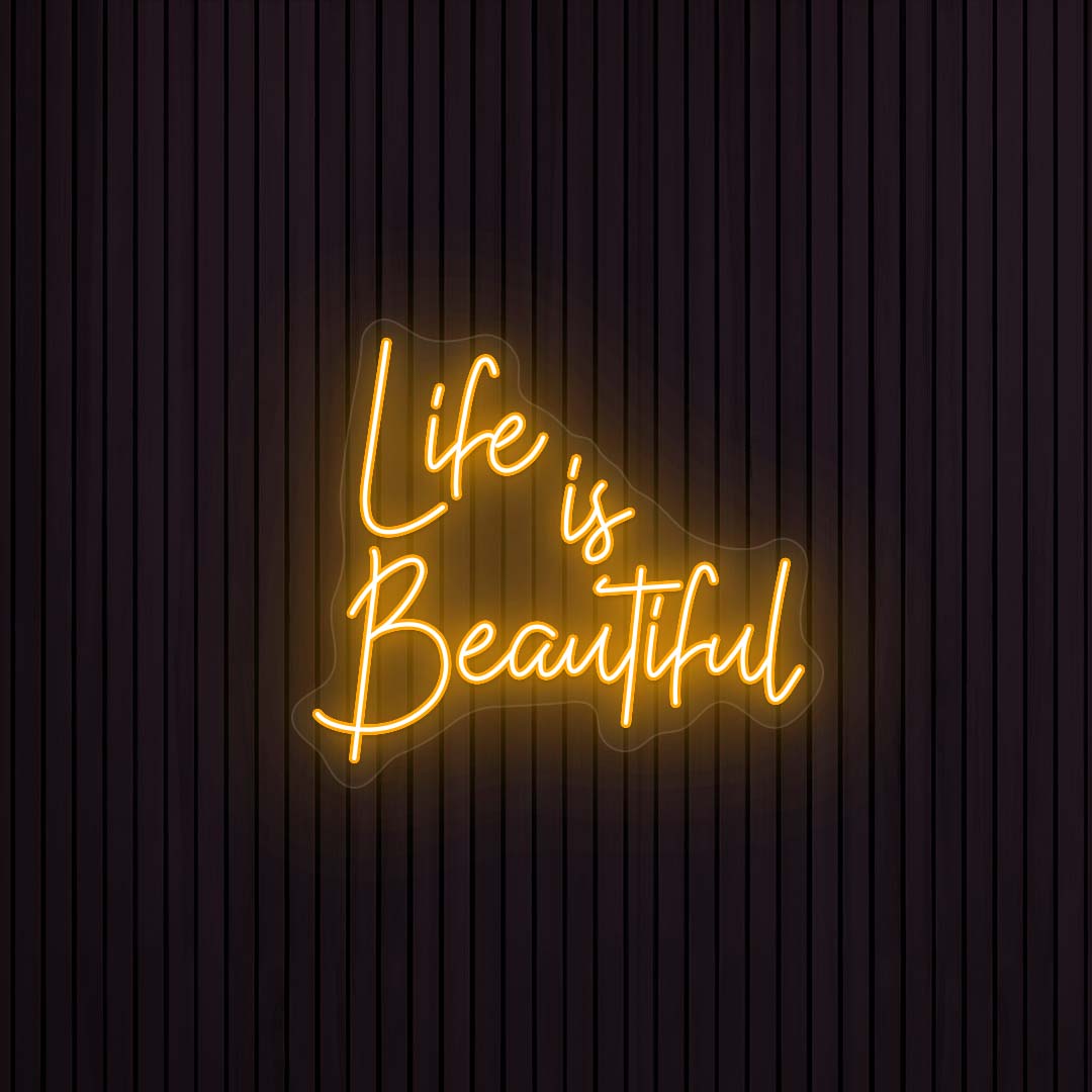Life Is Beautiful Neon Sign