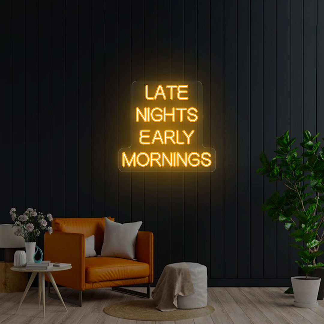 Late Nights Early Mornings Neon Sign | Orange