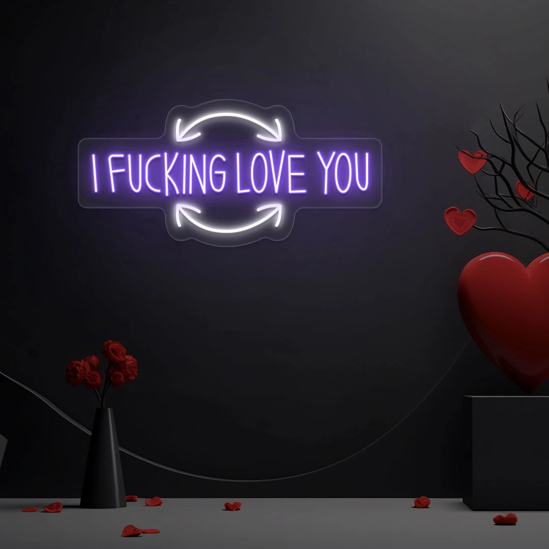I F*ing Love you Neon Sign | Purple