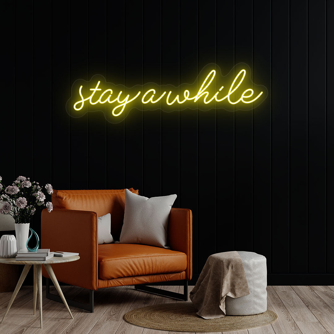 Stay A While Neon Sign | Yellow