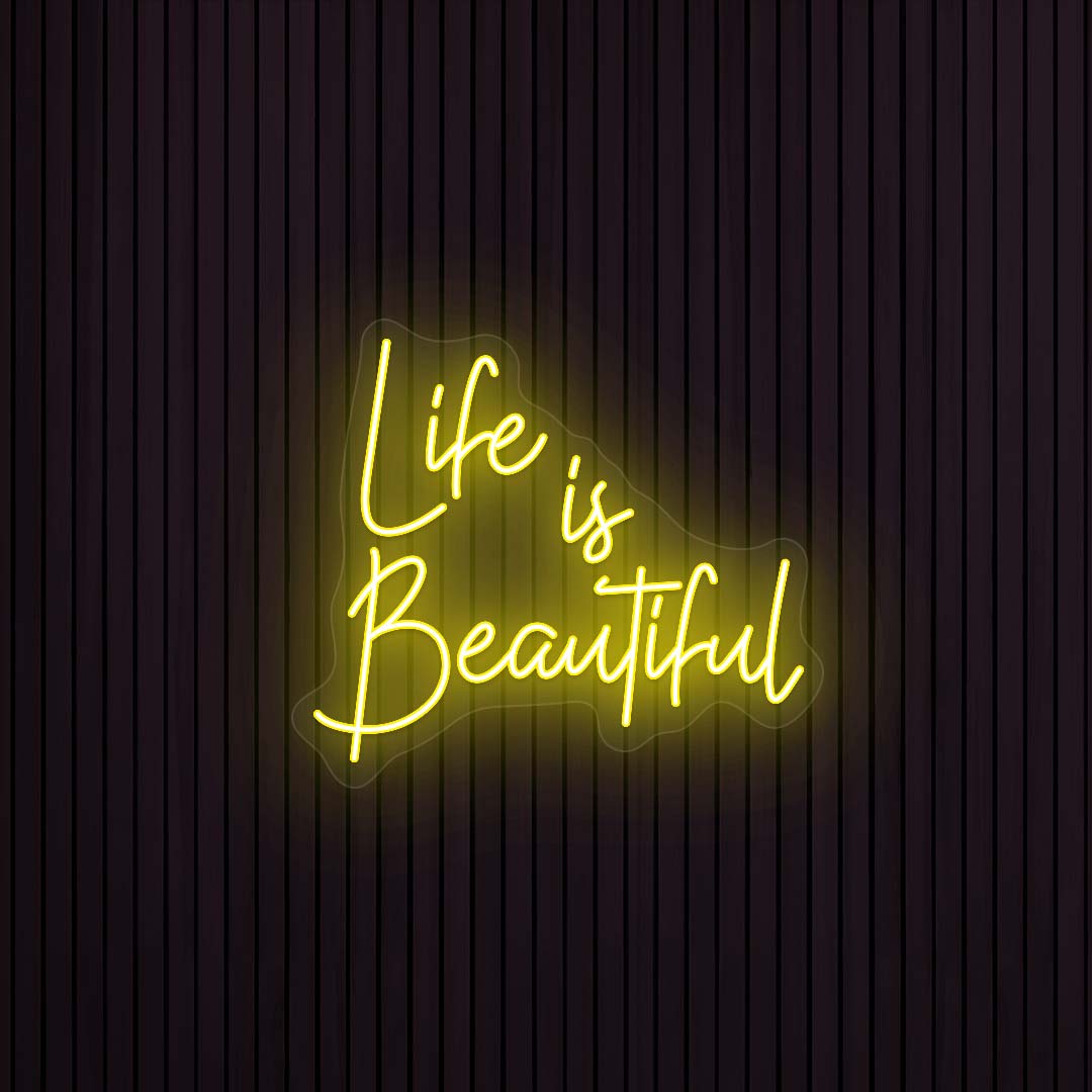 Life Is Beautiful Neon Sign