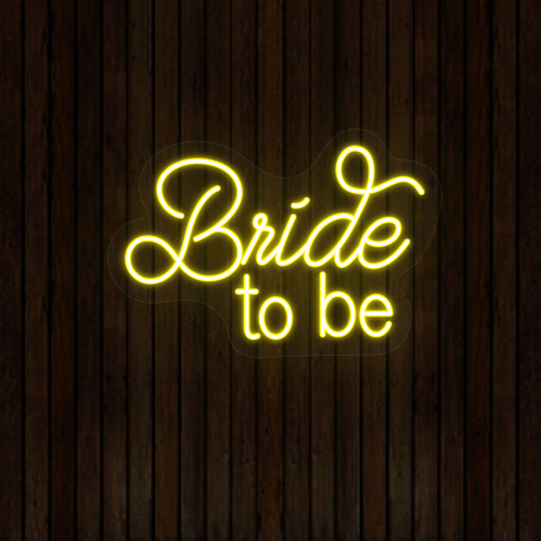 Bride To Be Neon Sign | Yellow