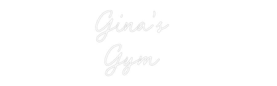 CN LED NEON: Gina's 
Gym