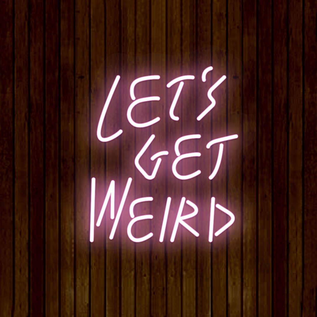 Let's Get Weird Neon Sign | Pink