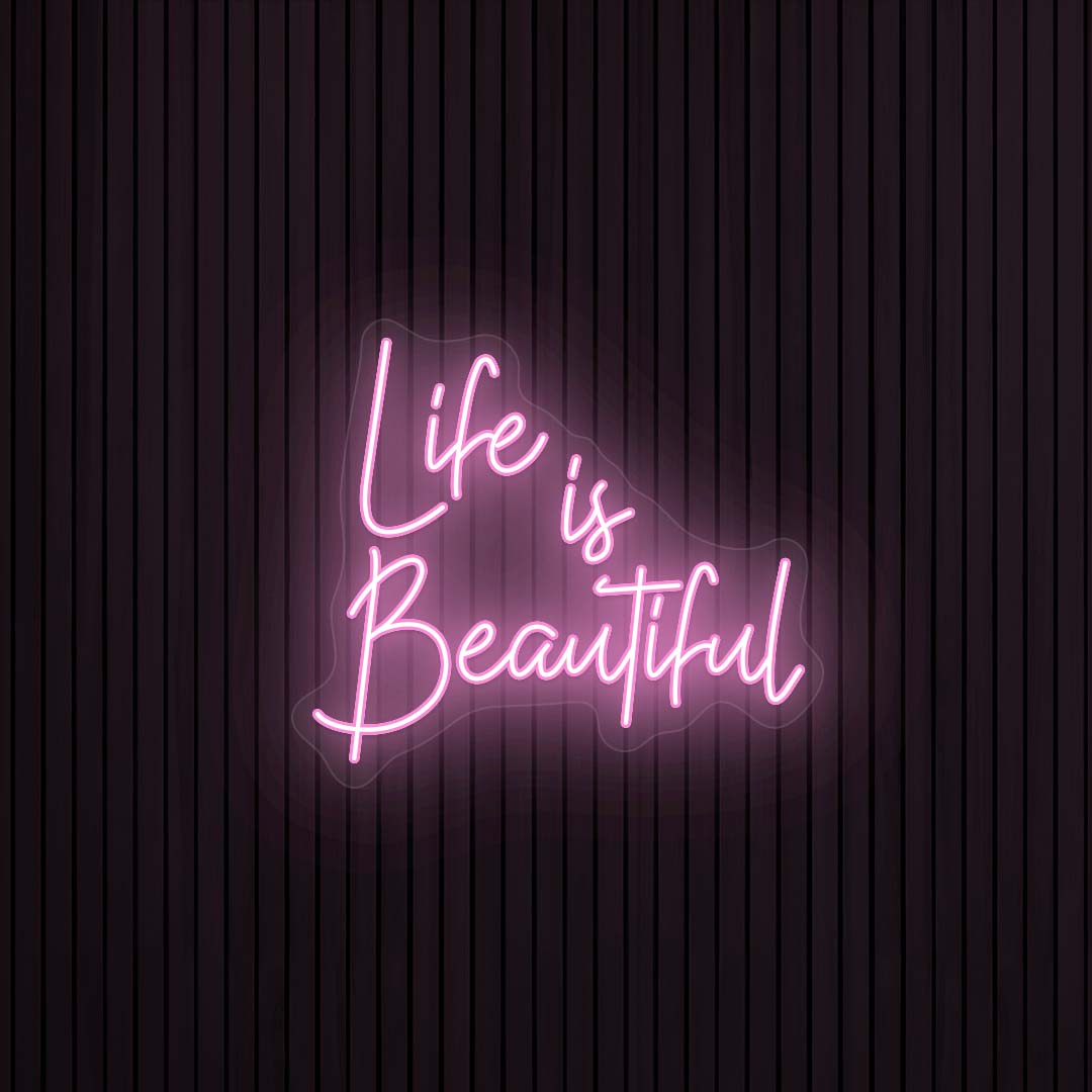 Life Is Beautiful Neon Sign