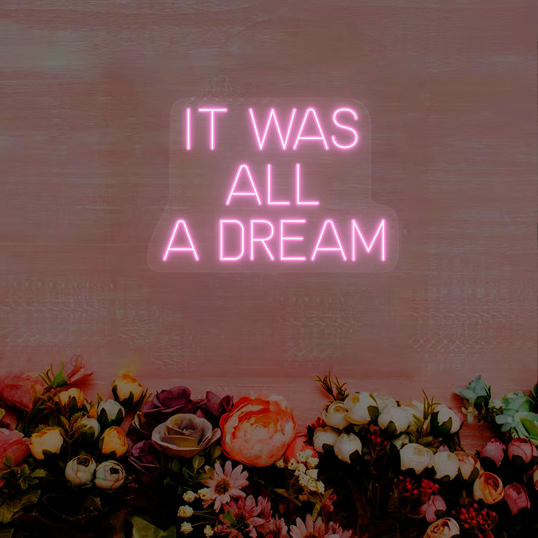 It Was All A Dream Neon Sign | Pink