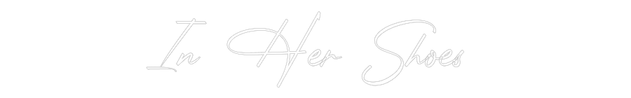 CN LED NEON: In Her Shoes