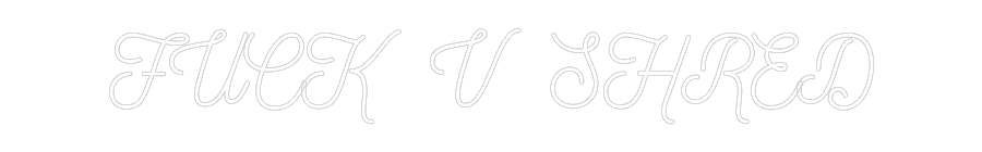 CN LED NEON: FUCK V SHRED