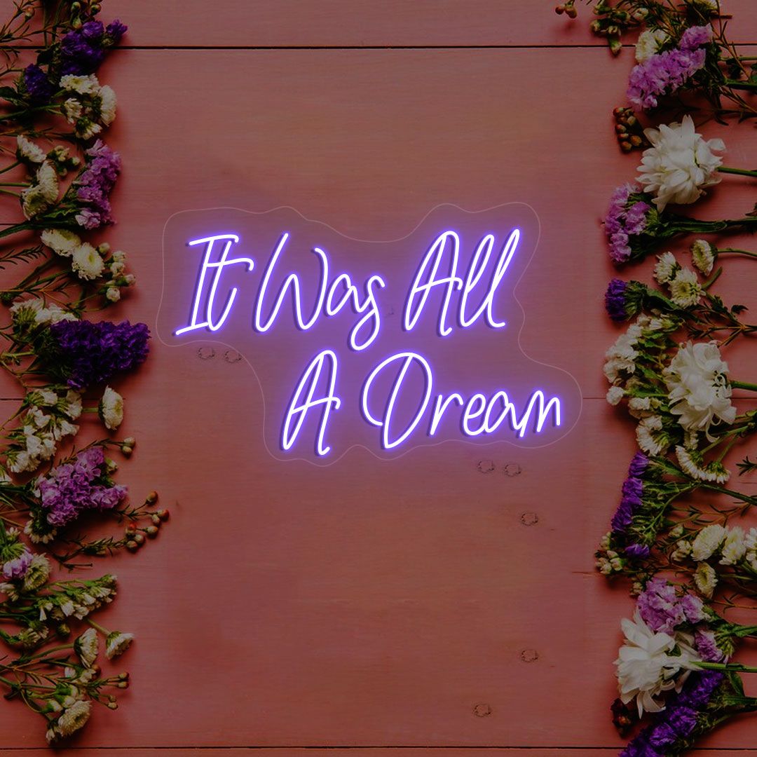 It Was All A Dream Neon Sign | CNUS000218