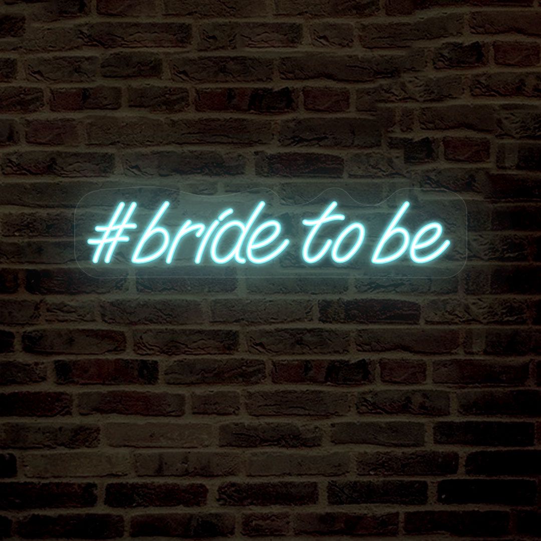 Bride To Be Neon Sign | Iceblue