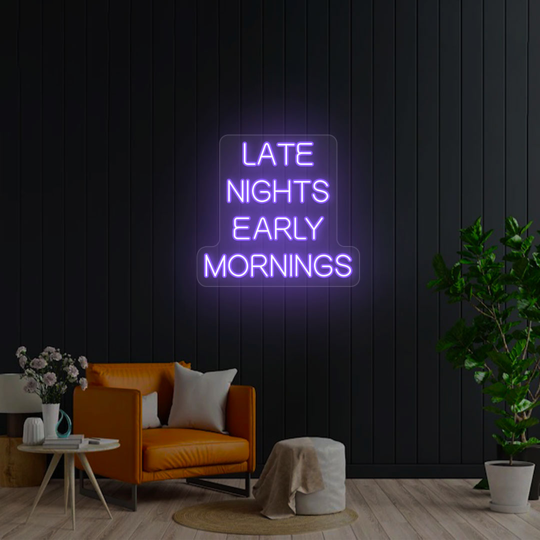 Late Nights Early Mornings Neon Sign | Purple