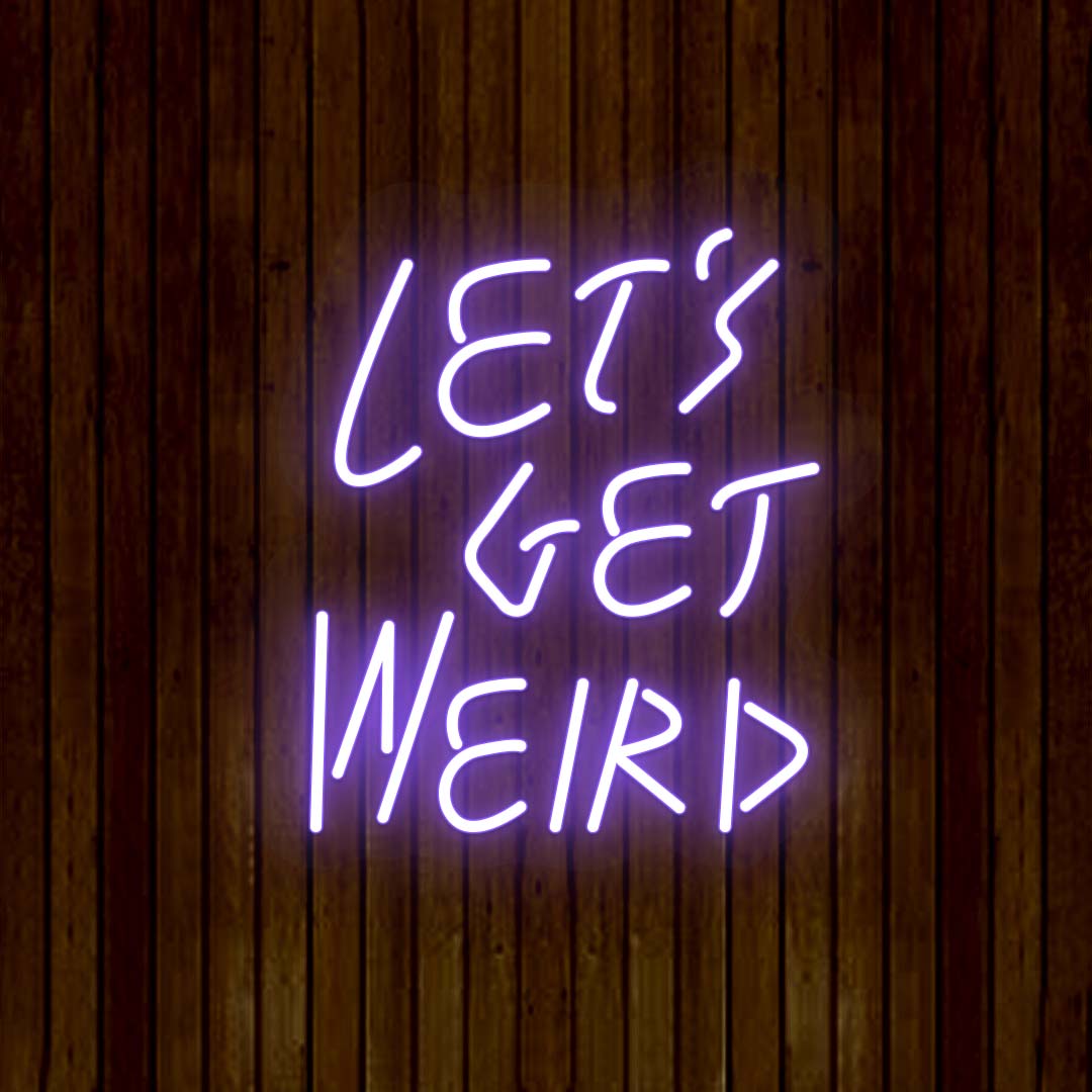 Let's Get Weird Neon Sign | Purple