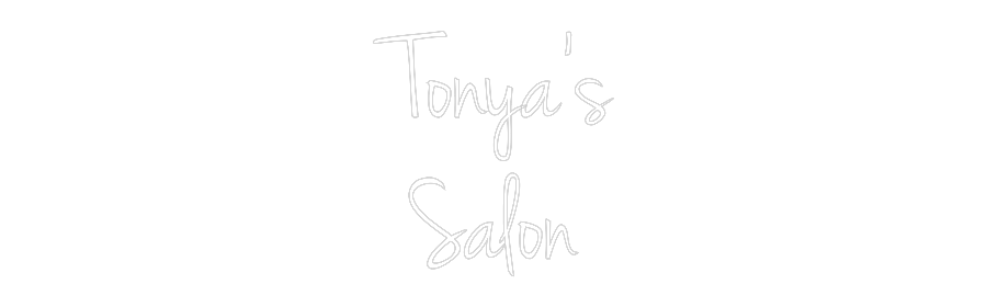 CN LED NEON: Tonya’s
Salon