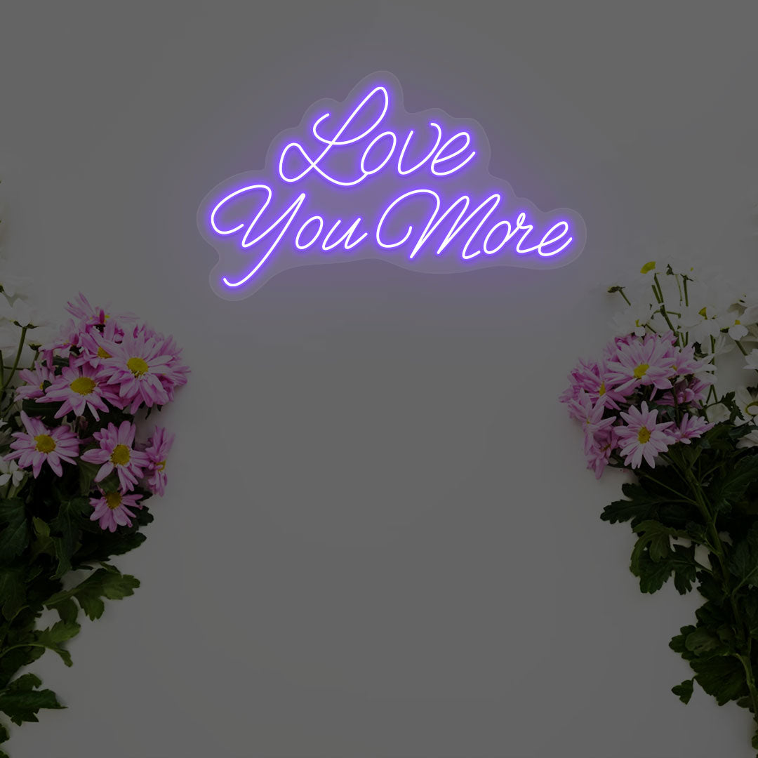 Love You More Neon Sign | Purple