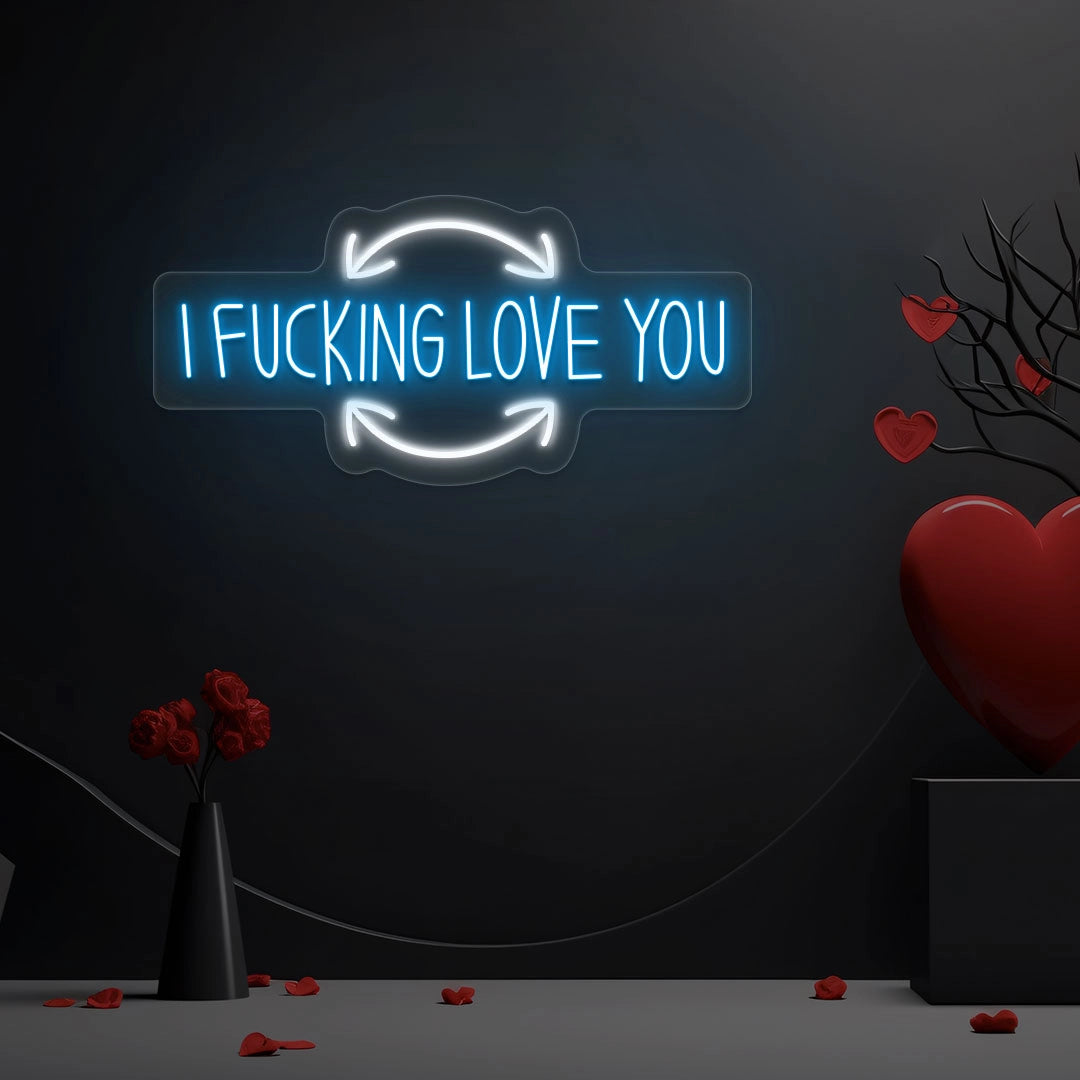I F*ing Love you Neon Sign | Iceblue