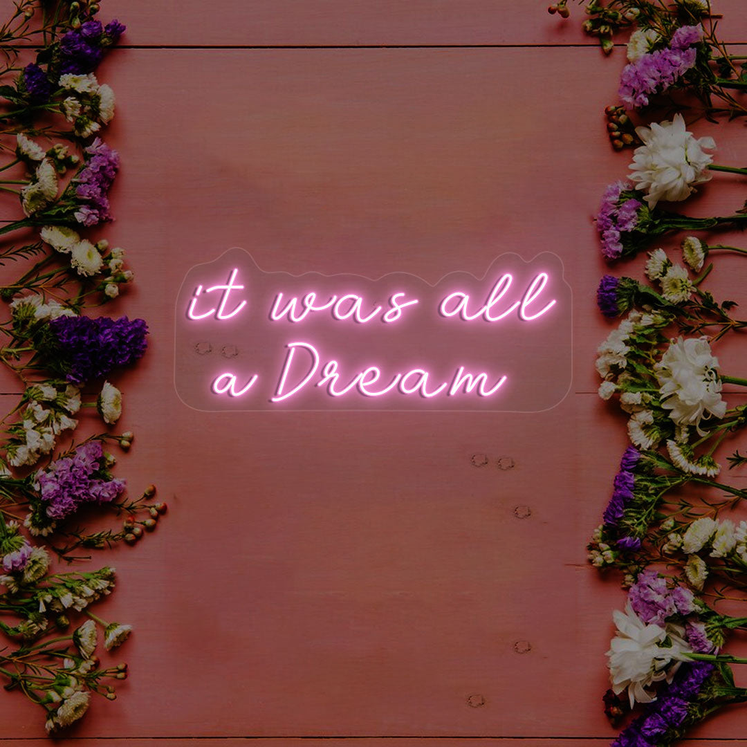 It Was All A Dream Neon Sign | Pink