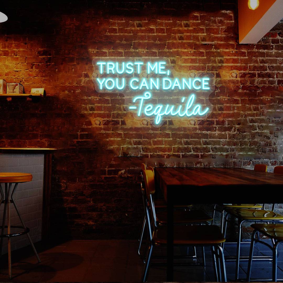 Trust Me You Can Dance Neon Sign | Iceblue