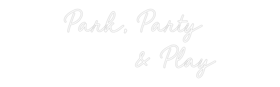 CN Name Neon: Park, Party
...