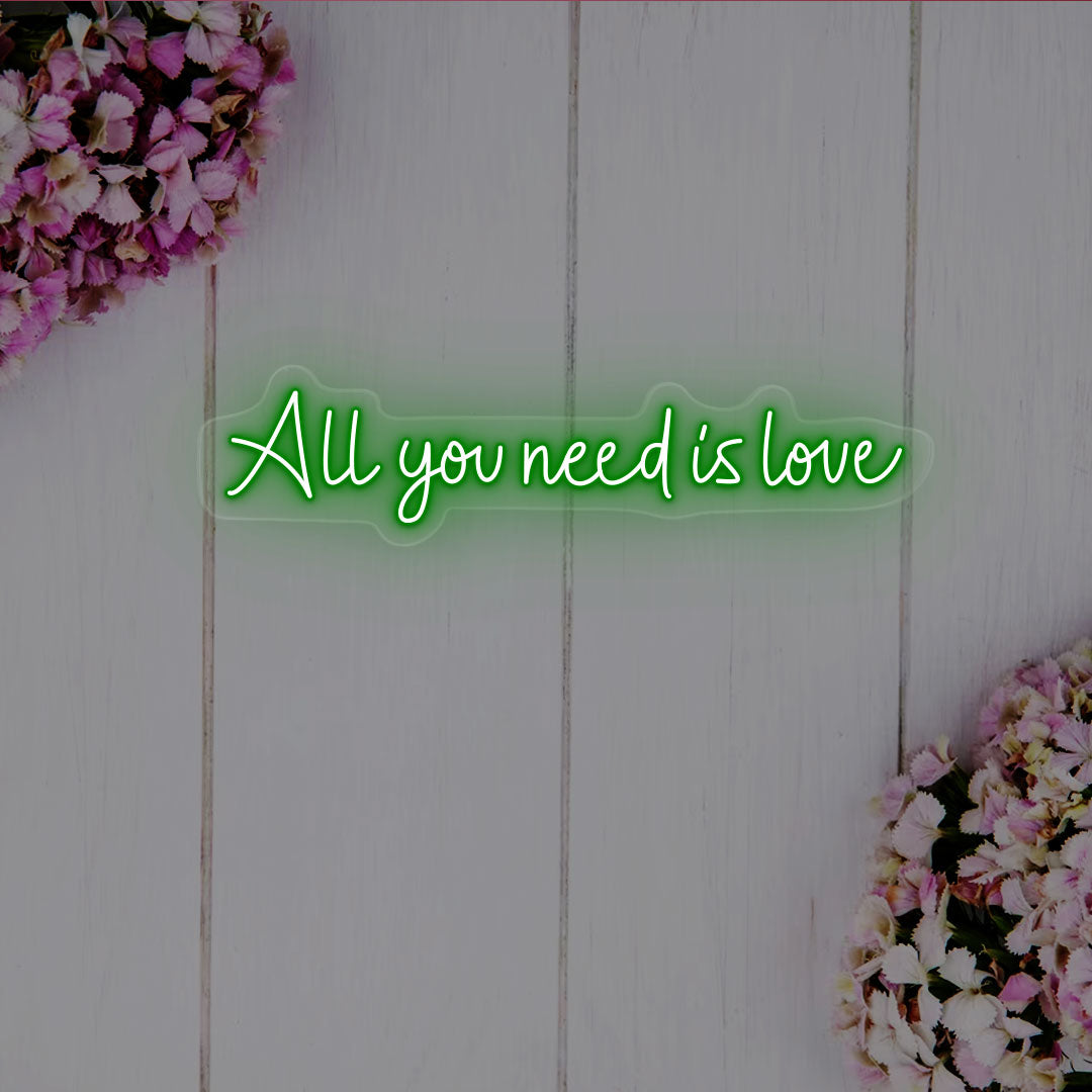 All You Need Is Love Neon Sign | Green