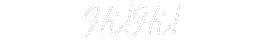 CN LED NEON: Hi!Hi!