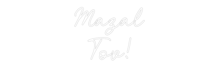 CN LED NEON: Mazal
Tov!